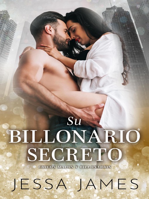 Title details for Su billonario secreto by Jessa James - Available